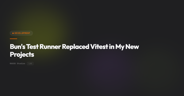 Bun's Test Runner Replaced Vitest in My New Projects