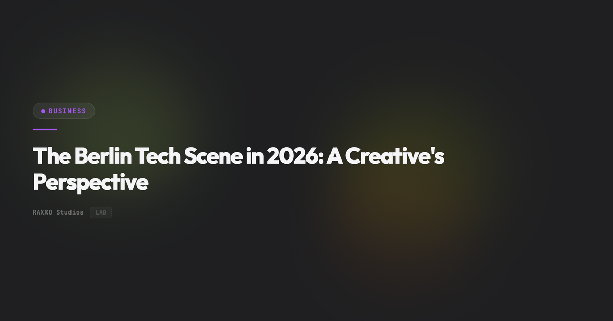 The Berlin Tech Scene in 2026: A Creative's Perspective