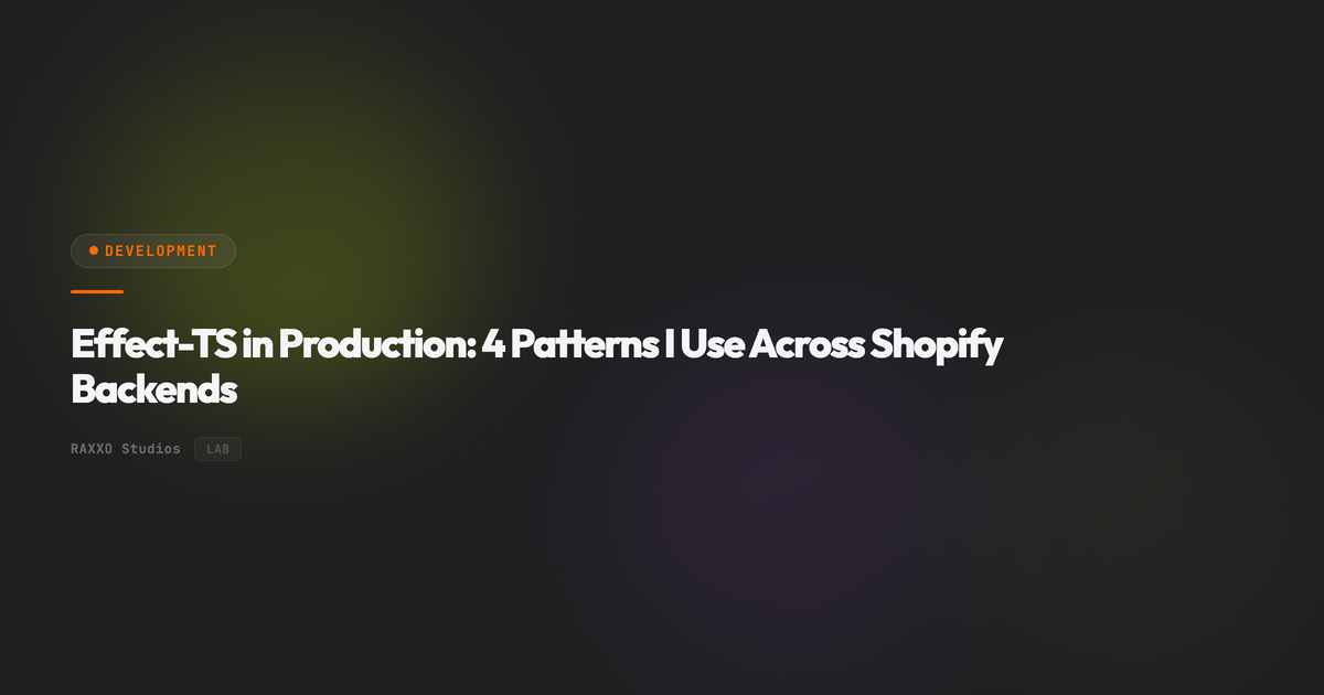 Effect-TS in Production: 4 Patterns I Use Across Shopify Backends