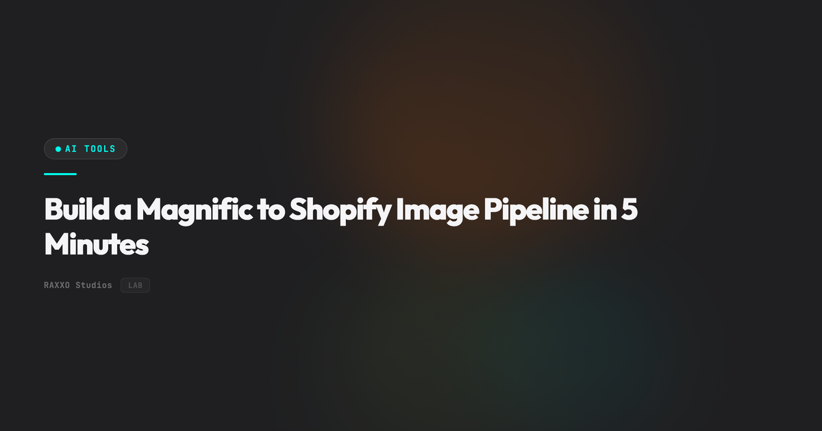 Build a Magnific to Shopify Image Pipeline in 5 Minutes