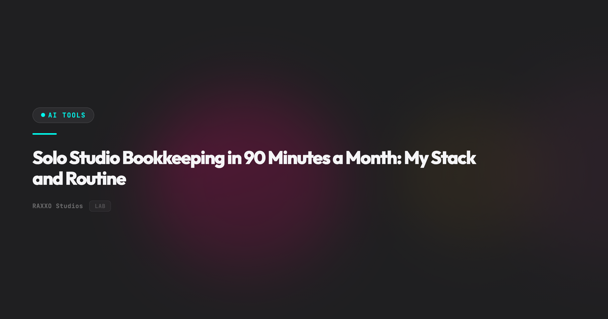 Solo Studio Bookkeeping in 90 Minutes a Month: My Stack and Routine