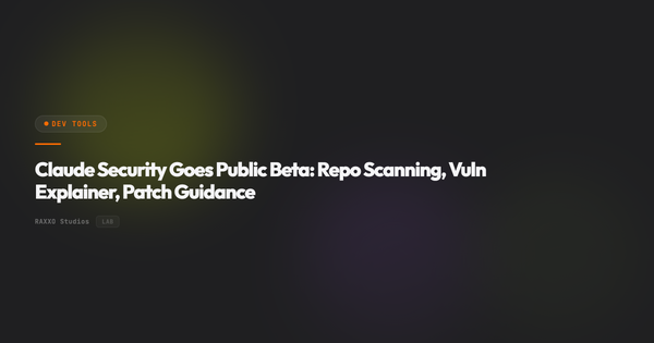 Claude Security Goes Public Beta: Repo Scanning, Vuln Explainer, Patch Guidance