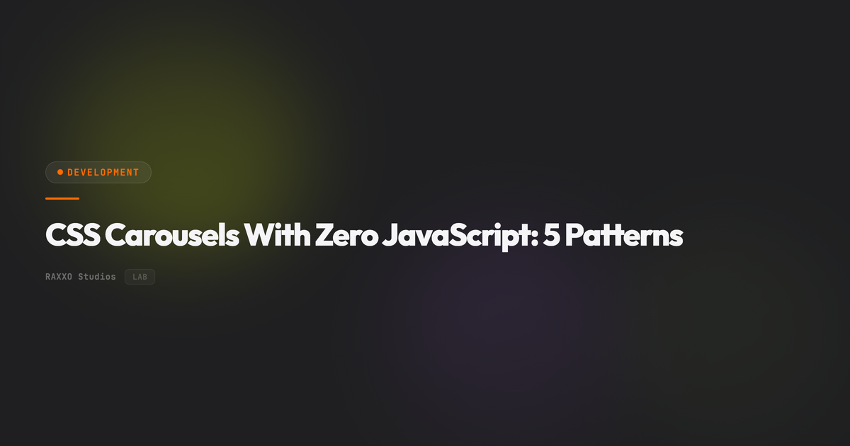 CSS Carousels With Zero JavaScript: 5 Patterns