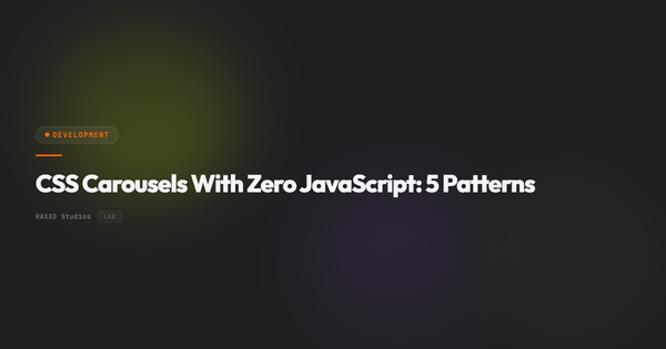 CSS Carousels With Zero JavaScript: 5 Patterns