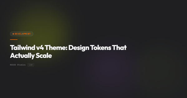 Tailwind v4 Theme: Design Tokens That Actually Scale