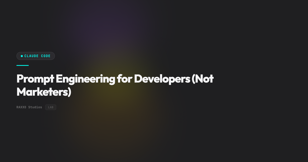 Prompt Engineering for Developers (Not Marketers)
