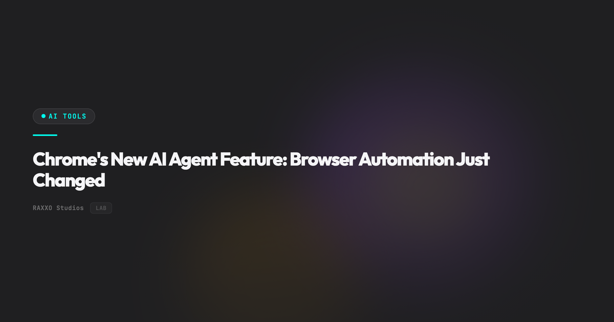 Chrome AI Agent Browser Feature Explained | RAXXO Studios