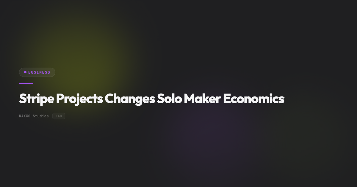 Stripe Projects Changes Solo Maker Economics