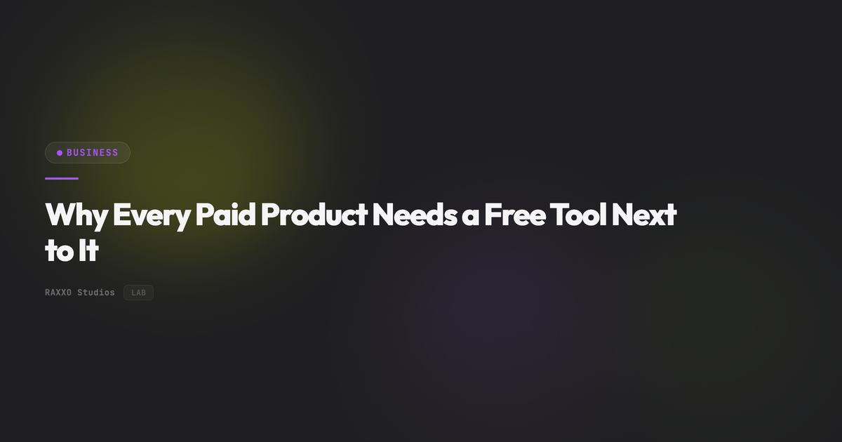 Why Every Paid Product Needs a Free Tool Next to It