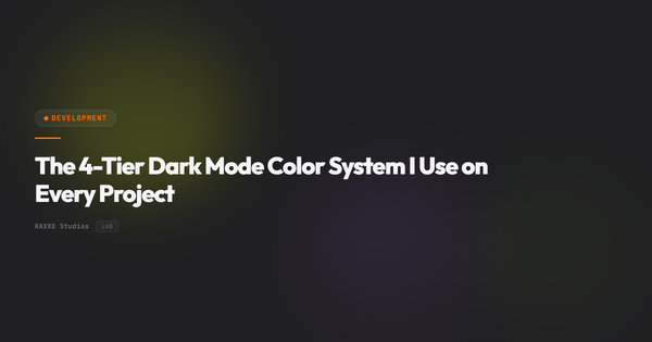The 4-Tier Dark Mode Color System I Use on Every Project
