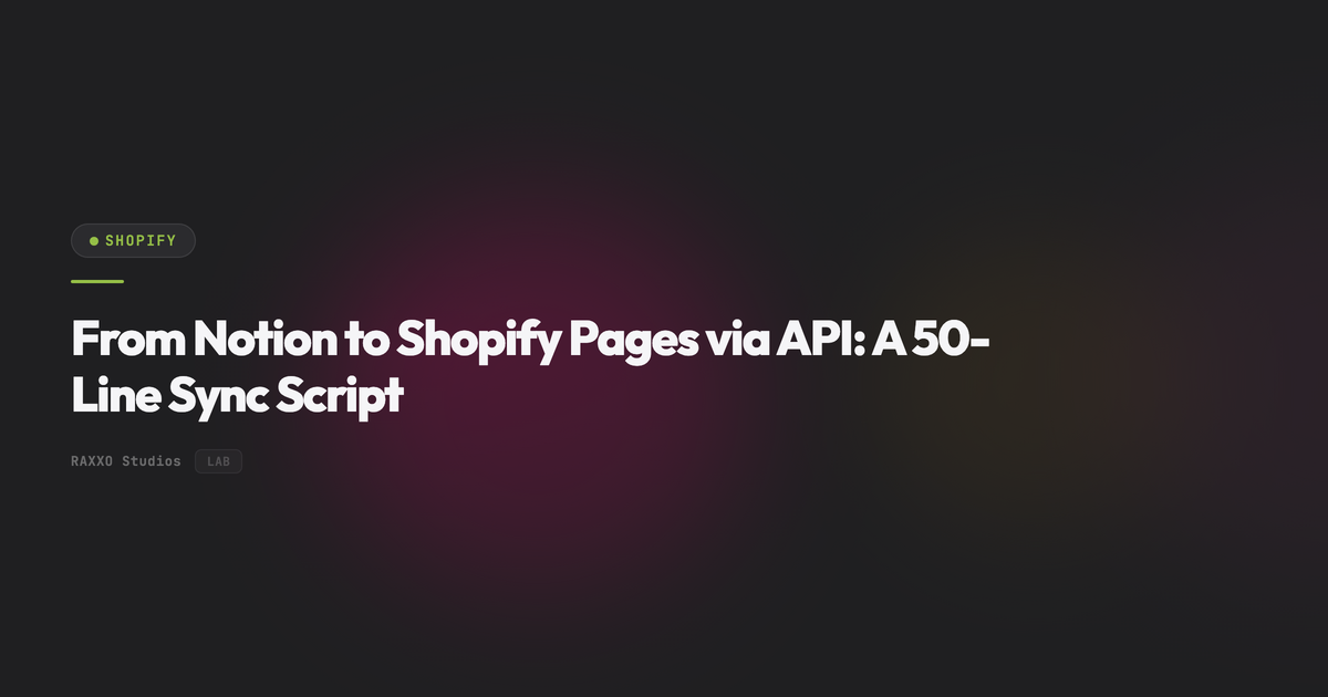 From Notion to Shopify Pages via API: A 50-Line Sync Script