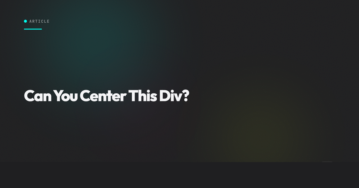Can You Center This Div? My First Game is Live.